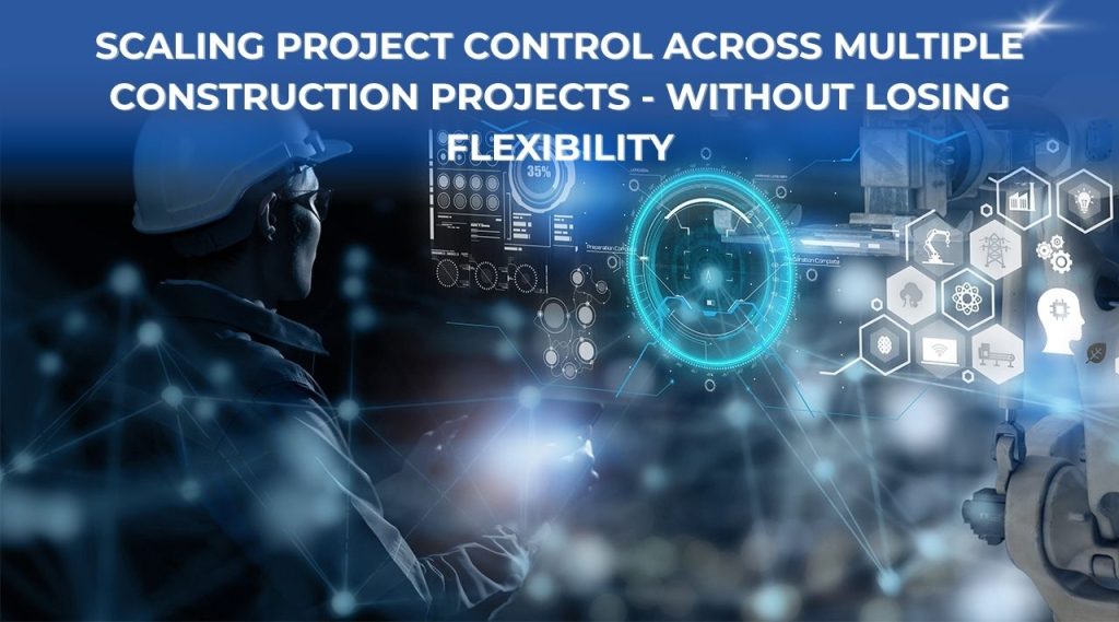 Scaling Project Control Across Multiple Construction Projects