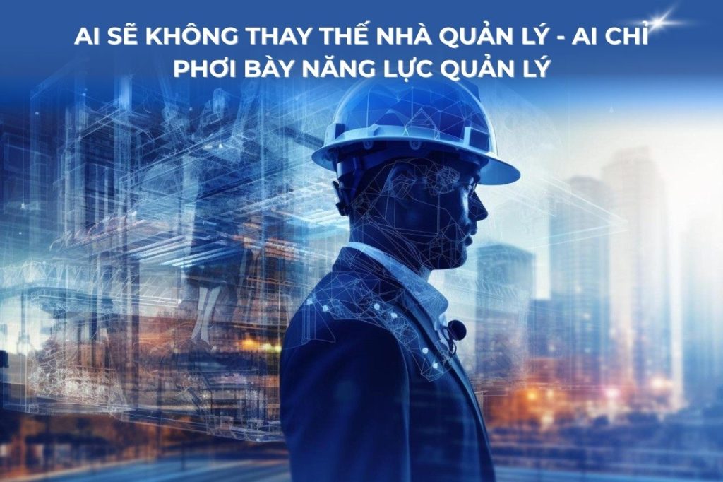 AI sẽ không thay thế nhà quản lý — AI chỉ phơi bày năng lực quản lý