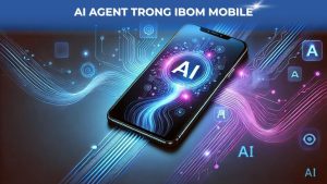 AI Agent trong iBom Mobile