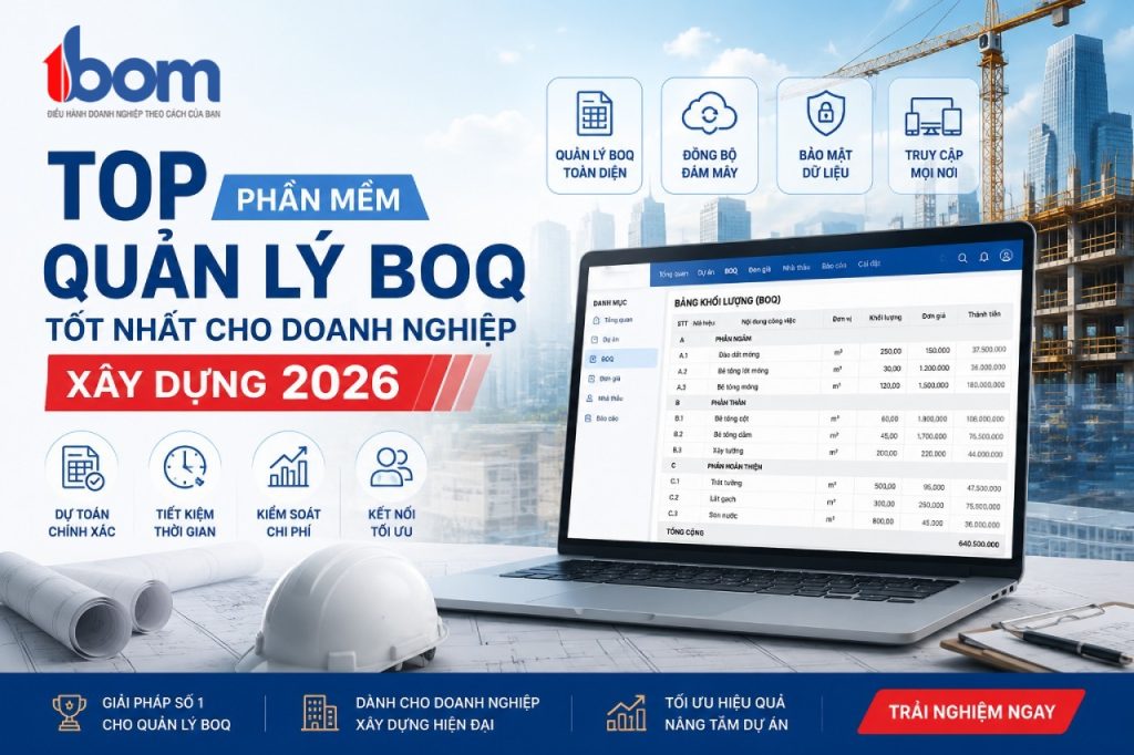 Top phần mềm quản lý BOQ tốt nhất cho doanh nghiệp xây dựng 2026