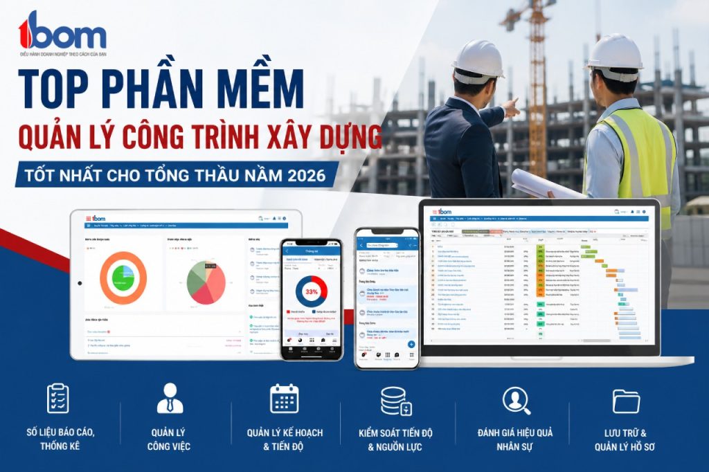 Top phần mềm quản lý công trình xây dựng tốt nhất cho tổng thầu năm 2026 dd