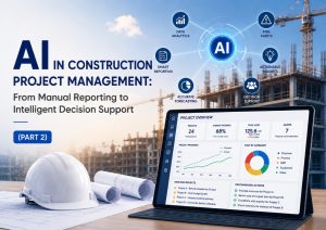 AI in Construction Project Management: From Manual Reporting to Intelligent Decision Support (Part 2)