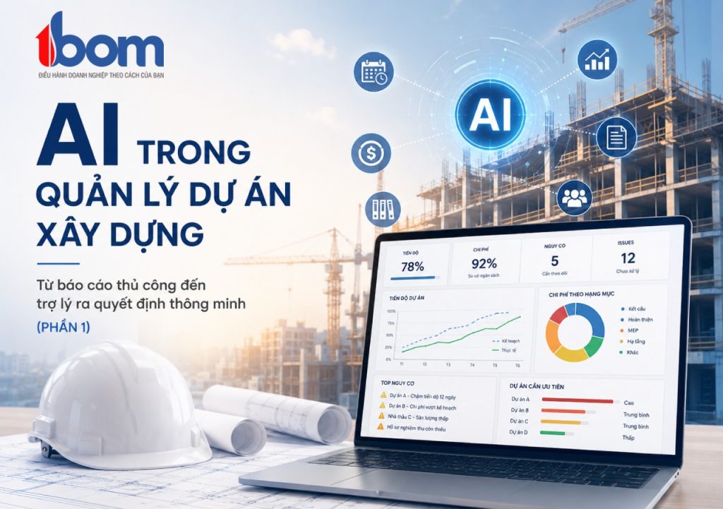 AI trong quản lý dự án xây dựng: Từ báo cáo thủ công đến trợ lý ra quyết định thông minh (Phần 1)